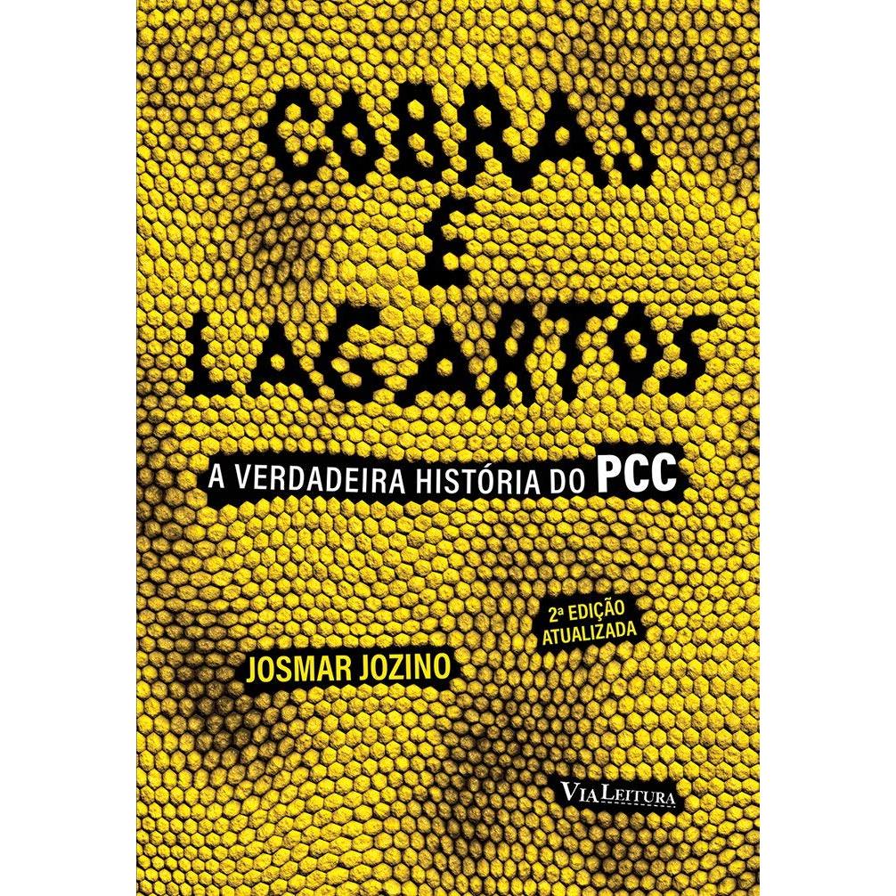 Livro Cobras e Lagartos: A verdadeira história do PCC - Livro de jornalismo policial