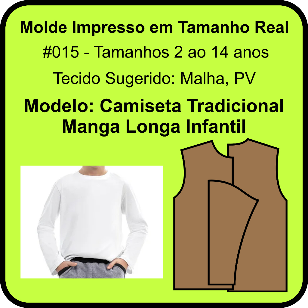 Molde Impresso Camiseta Infantil tradicional manga longa gola redonda 015 Tam 2 a 14