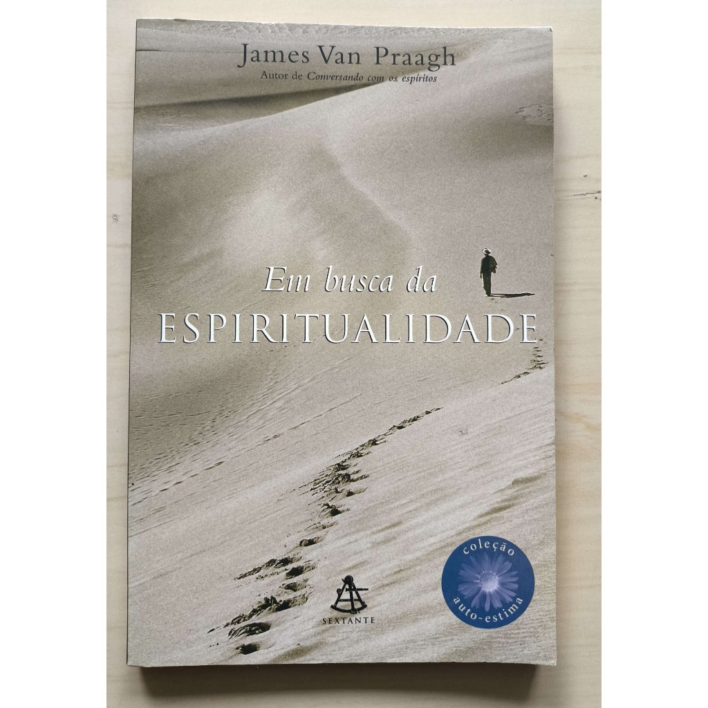 Em Busca da Espiritualidade / James Van Praagh LIVRO USADO
