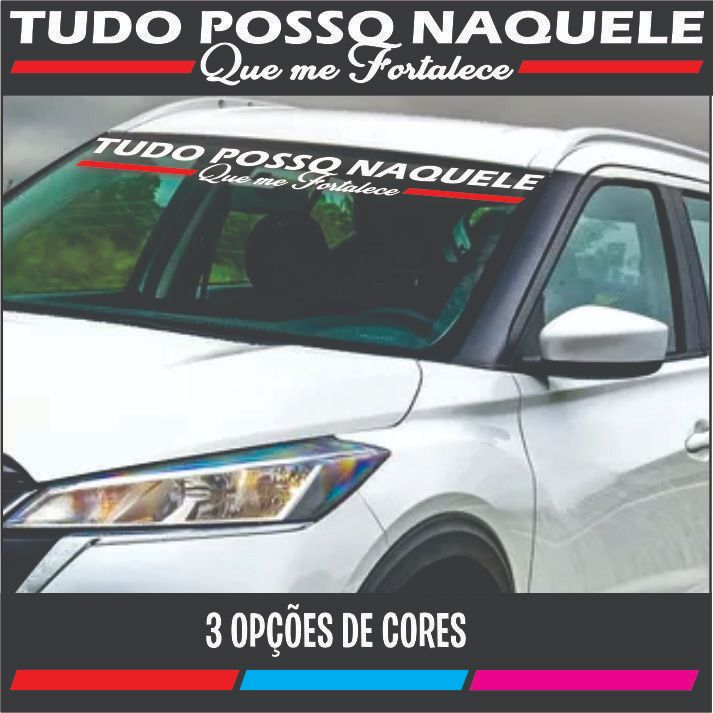 Adesivo para Carro Tudo Posso Naqule que me Fortalece Parabrisa ou Vidro Traseiro