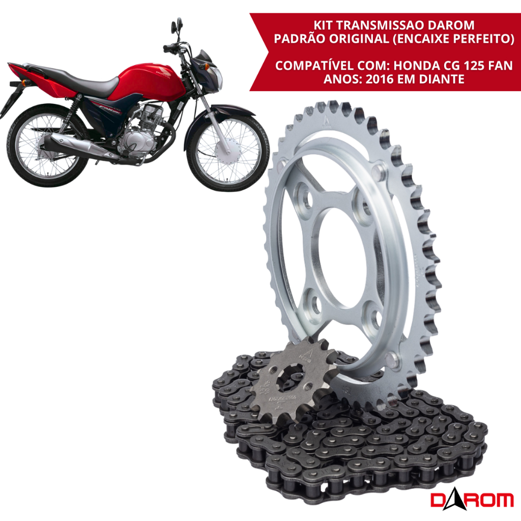 Kit Transmissão Completo Honda CG 125i Fan 2016 2017 2018 2019 2020 Relação Corrente Coroa Pinhão Darom