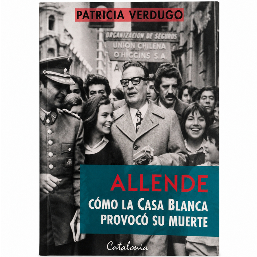 Livro Allende Como La Casa Blanca Provocó Su Muerte Patricia Verdugo | História Chile Política Espanhol