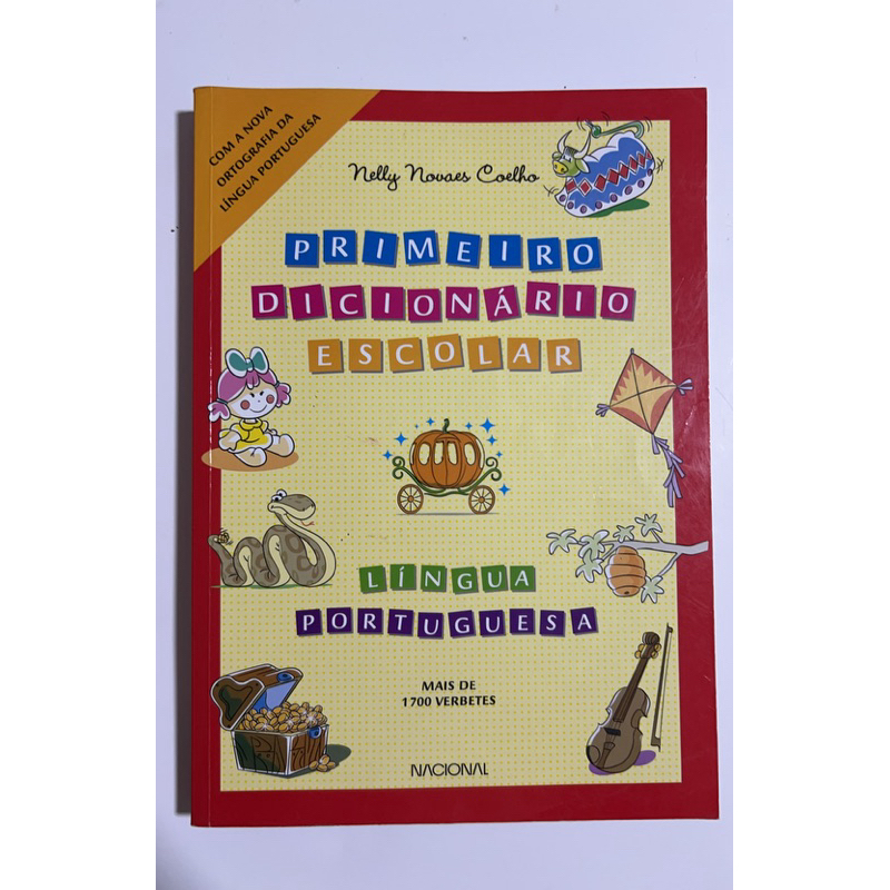 Primeiro dicionário escolar - Língua portuguesa - Infantil mais de 1700 verbetes - Nelly Novaes Coelho