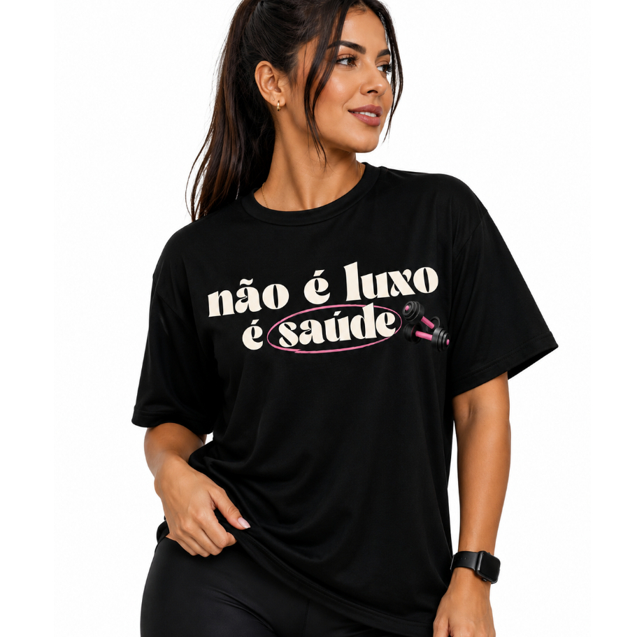 Camiseta Academia 100% Algodão Feminina Camisa Fitness Blusa Confortável Não É Luxo È Saúde Estampada Premium