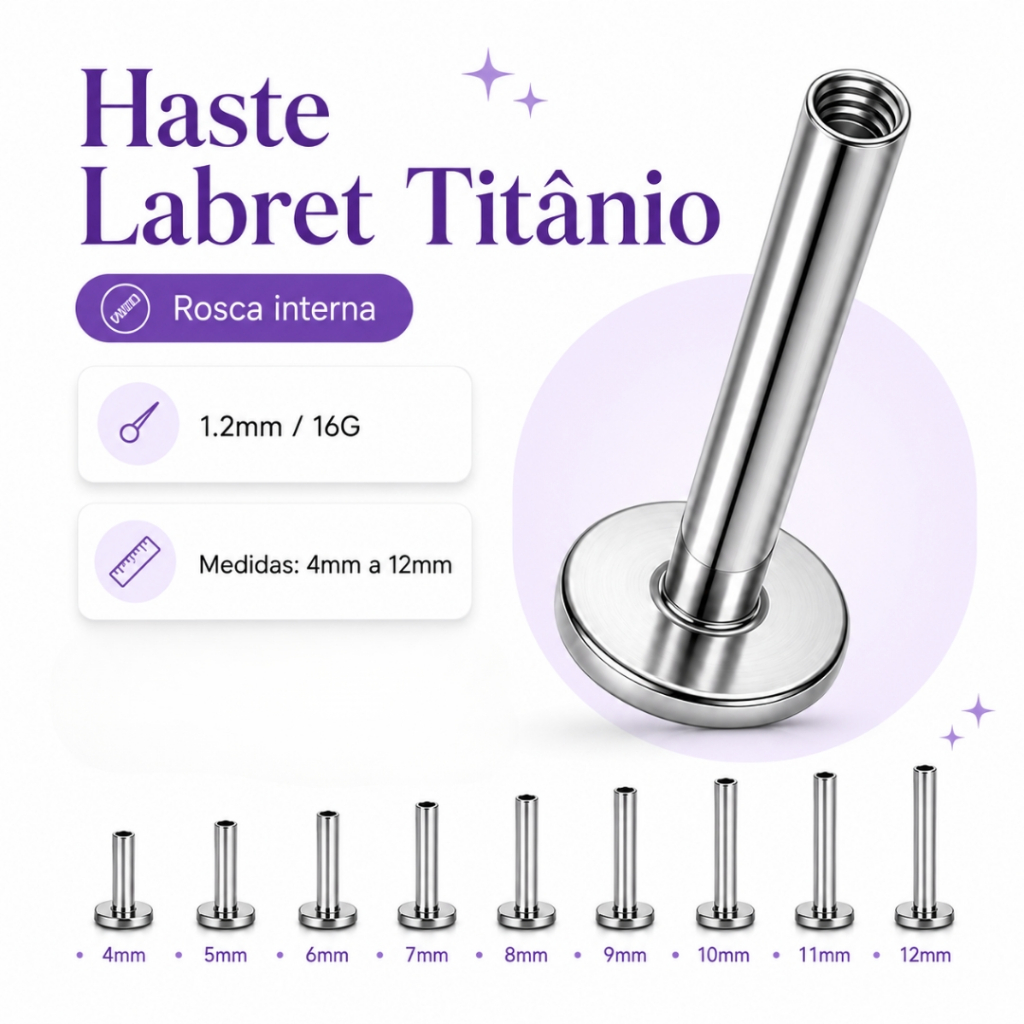 Haste Labret Titânio Rosca Interna 1.2mm 16G Downsize Piercing 4mm ao 12mm