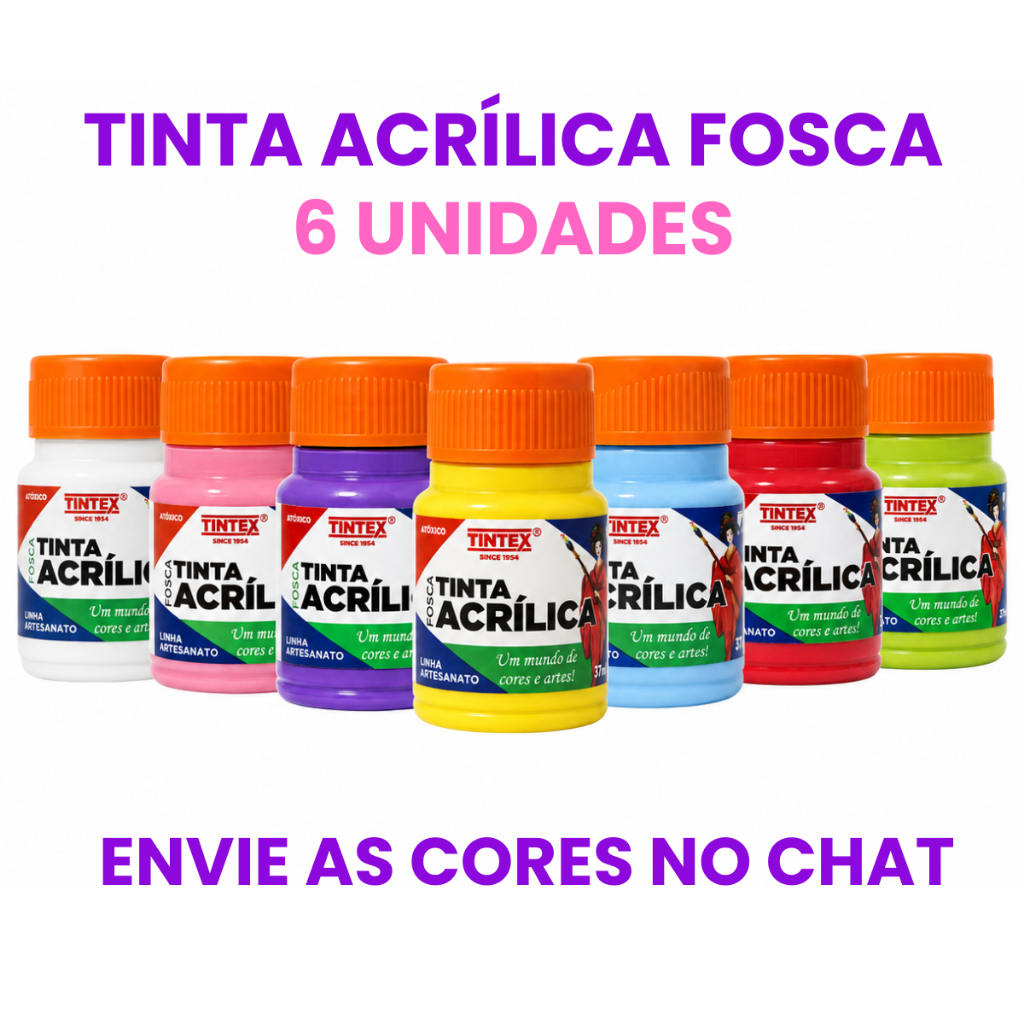 Kit c/ 6 Tinta Acrílica Fosca 37ml - TINTEX [Escolha a cor pelo chat]