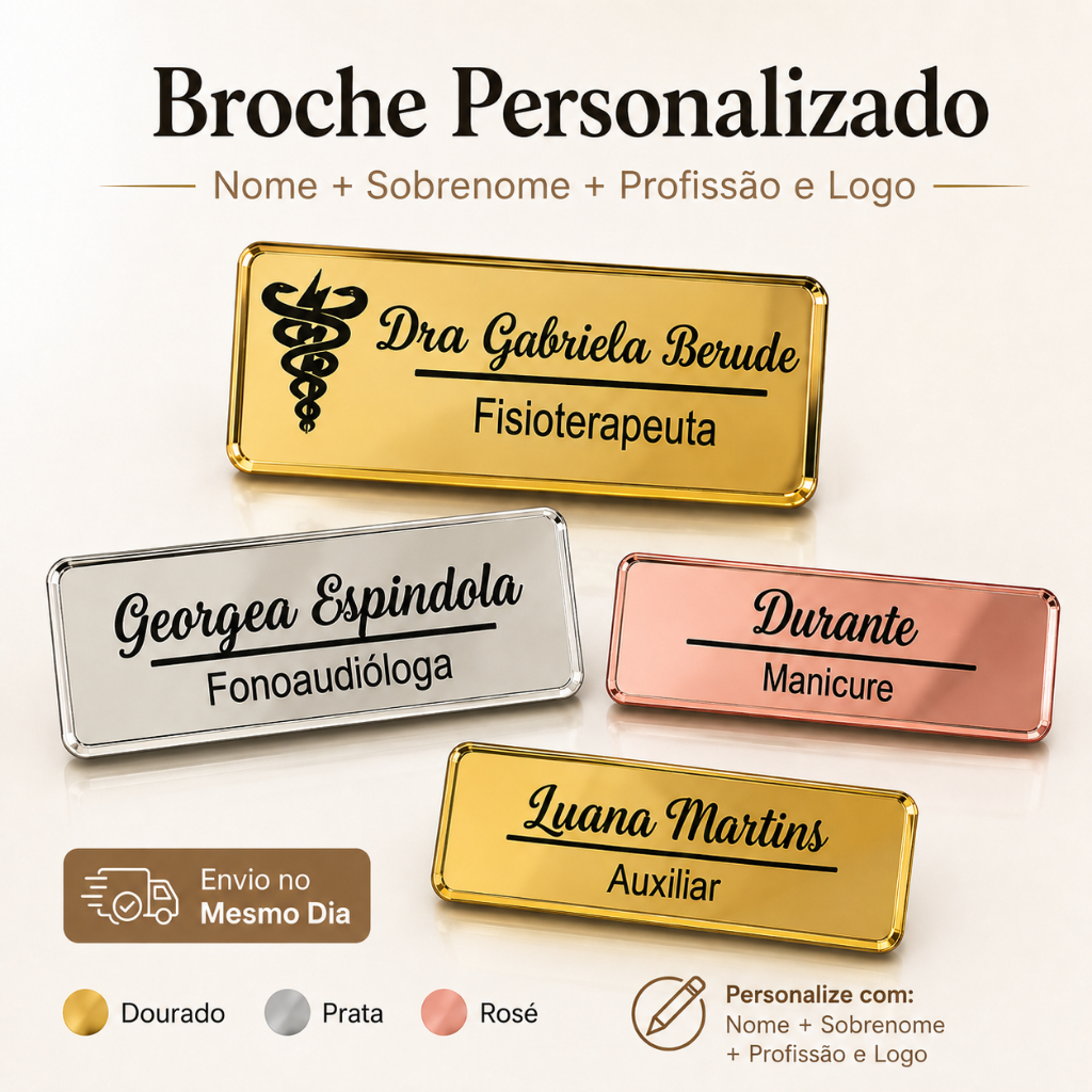 Broche Personalizado Crachá Alfinete POP Acrílico Espelhado com Nome Sobrenome Profissão e Logo | Envio Diário