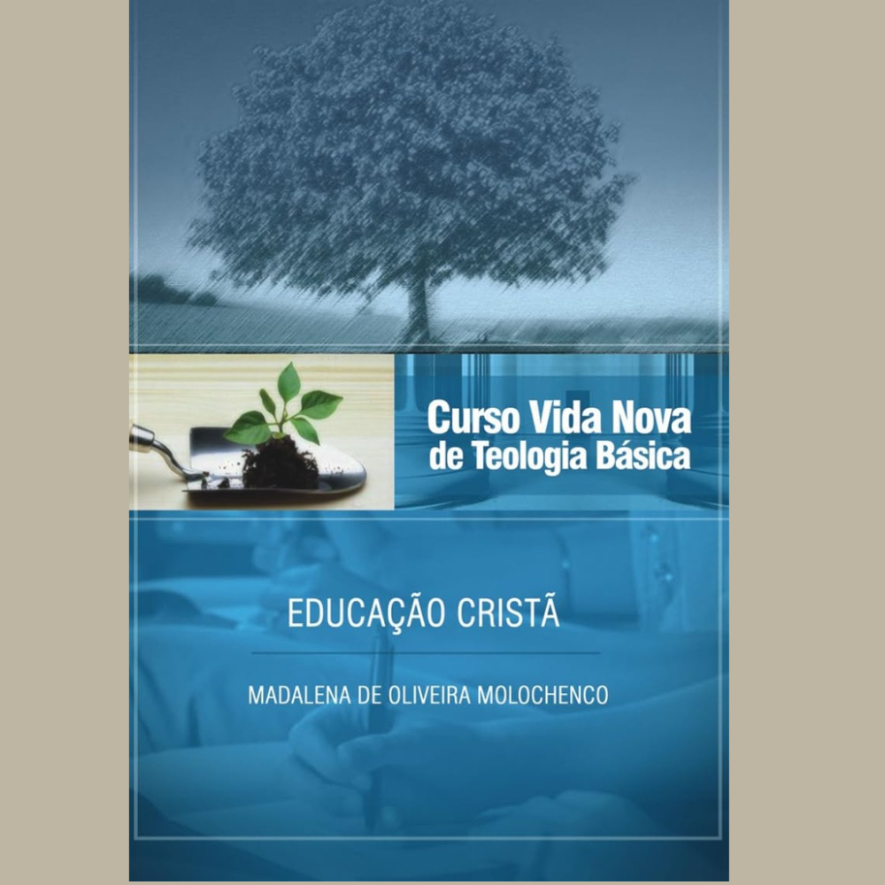 Curso Vida Nova de Teologia Básica | Vol. 8 | Educação Cristã | Franklin Ferreira