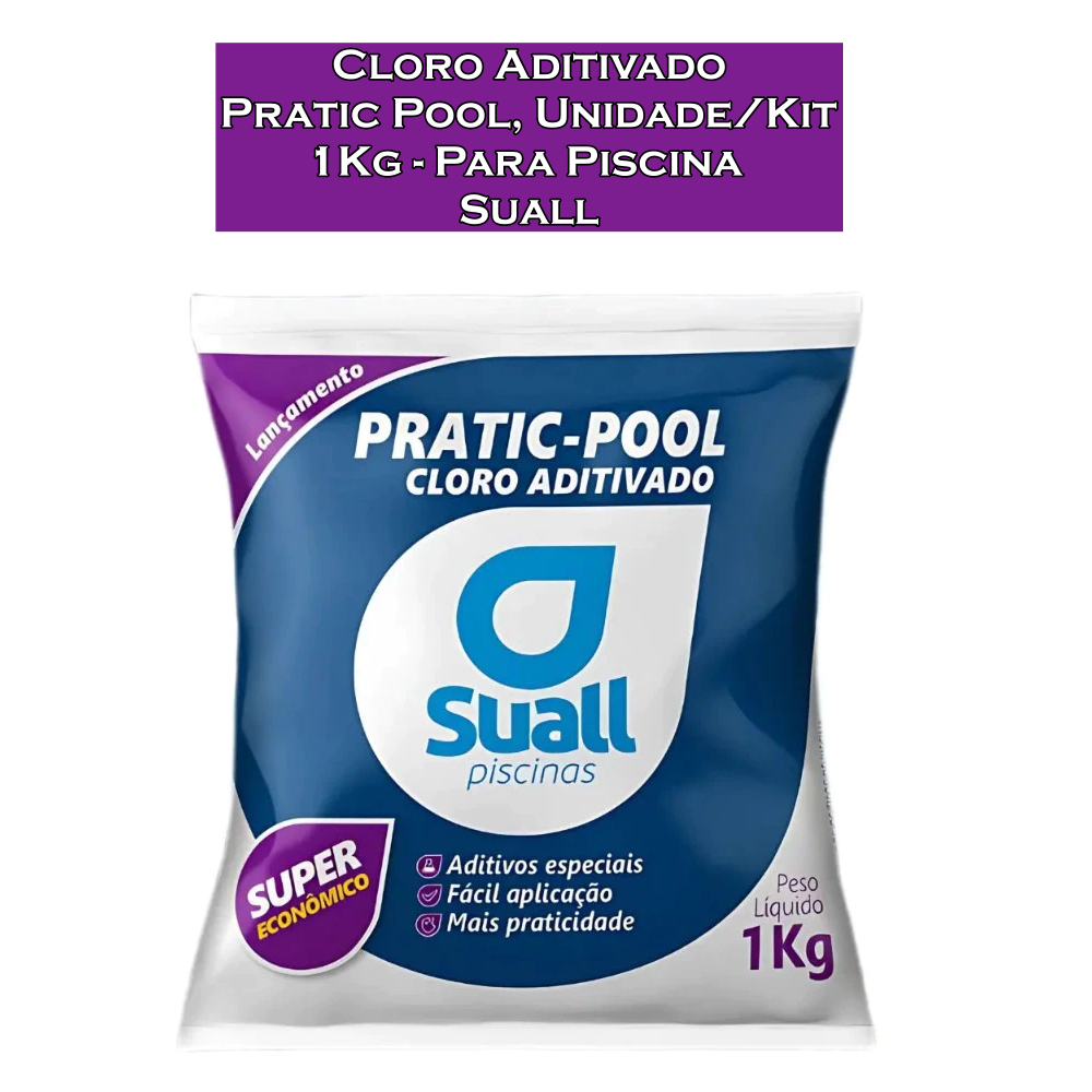 Kit Cloro Aditivado Pratic Pool Para Piscina 1Kg Suall em Oferta na Shopee
