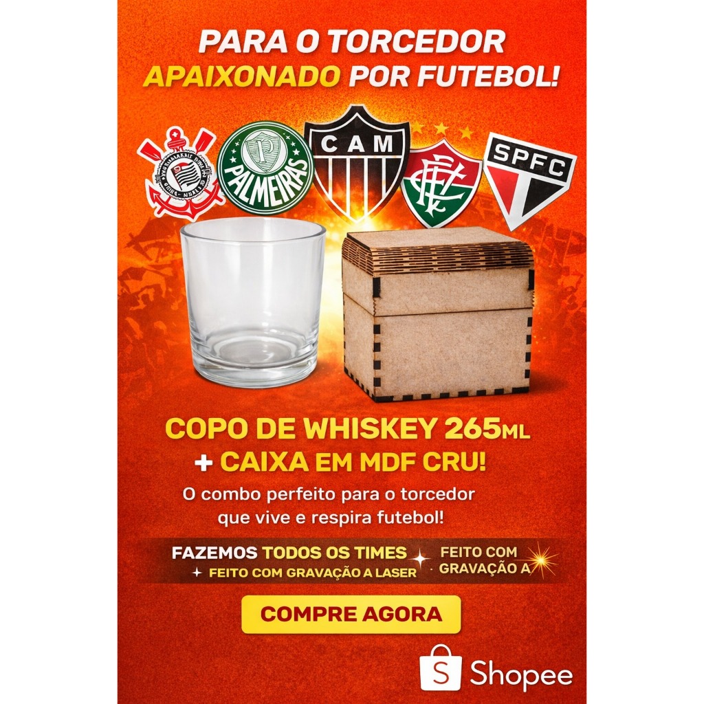 🍺 Copo Whiskey 265ml Personalizado + Caixa MDF Cru com Escudo do Seu Time em Oferta na Shopee