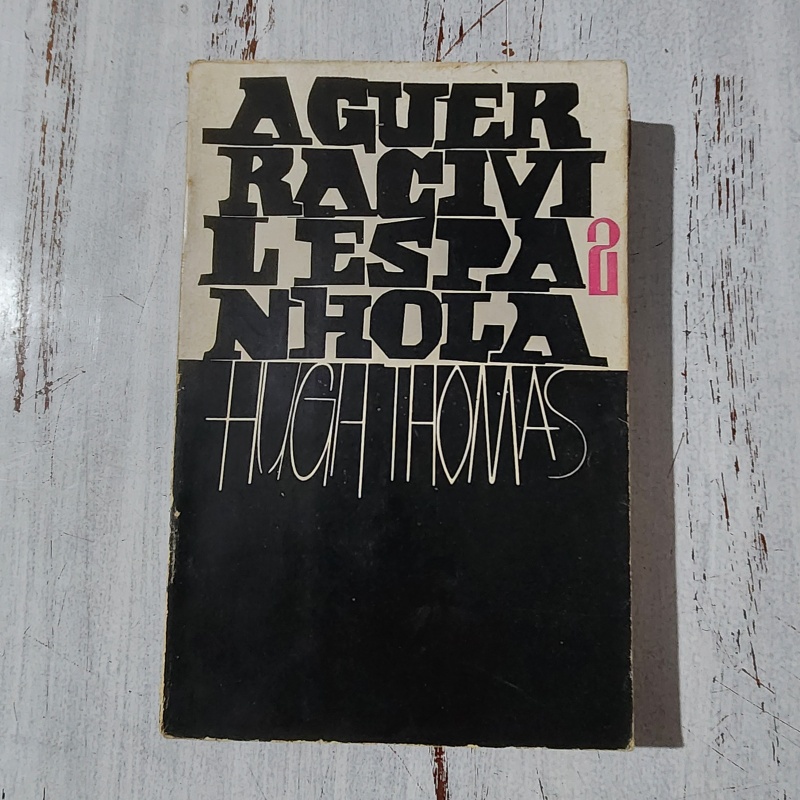 A Guerra Civil Espanhola Vol. 2 – Hugh Thomas | História | Civilização Brasileira 1964