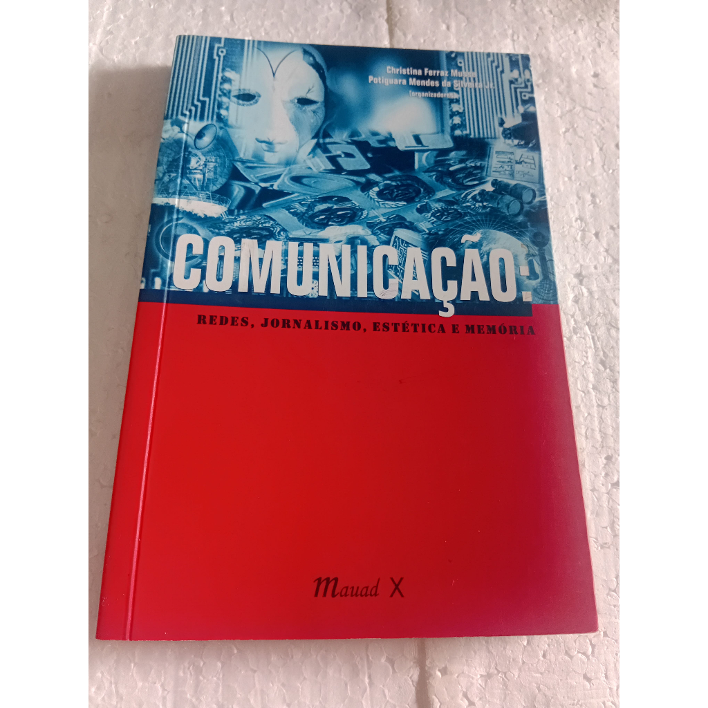 livro potiguara mendes - comunicação: redes, jornalismo estética e  memória otimo estado paginas e capa
