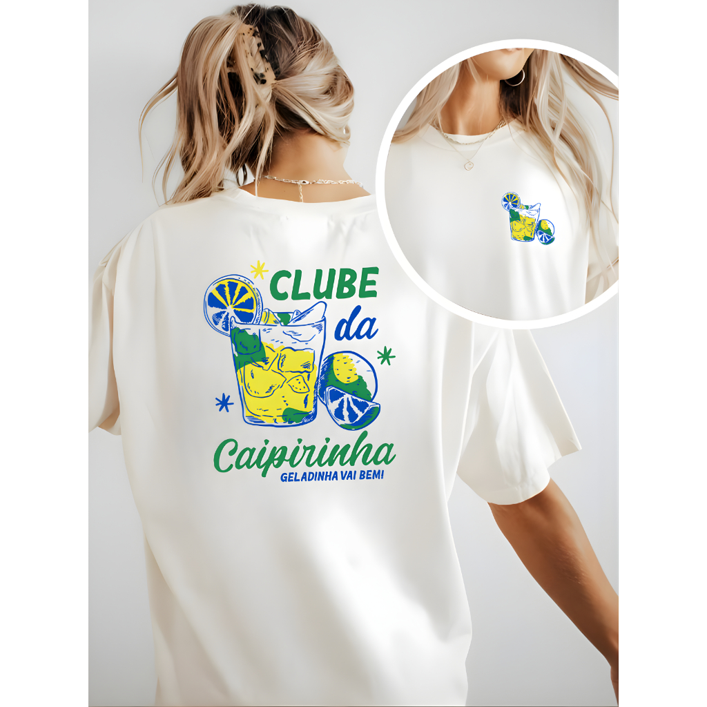 Camiseta Oversized Feminina Clube Caipirinha Geladinha Camisa 100% Algodao Larguinha Confortavel