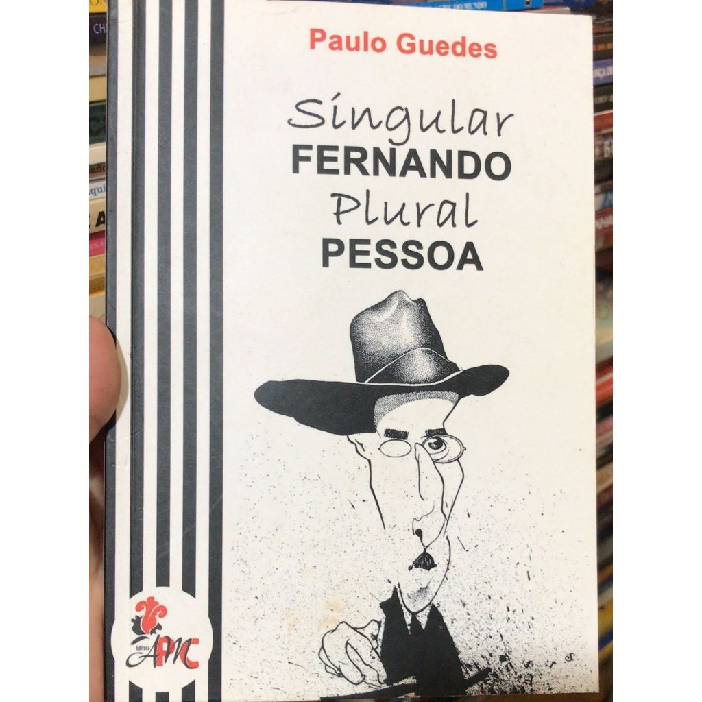 SINGULAR FERNANDO PLURAL PESSOA - PAULO GUEDES