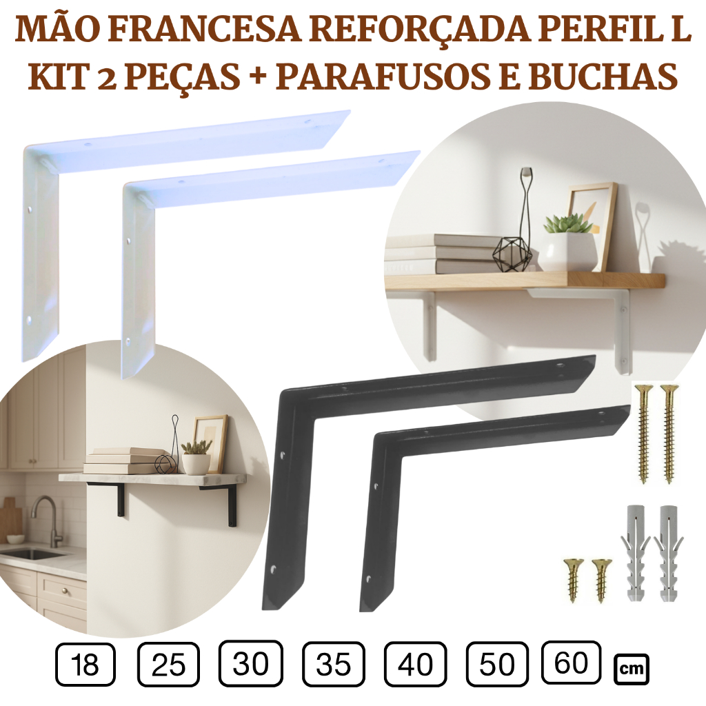 Mão Francesa Reforçada Perfil L 2 peças Suporte Cantoneira Prateleira Industrial Bancada 18cm a 60cm