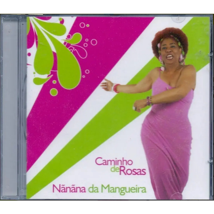 Cd Nãnãna Da Mangueira Caminho De Rosas Samba Pagode Lacrado