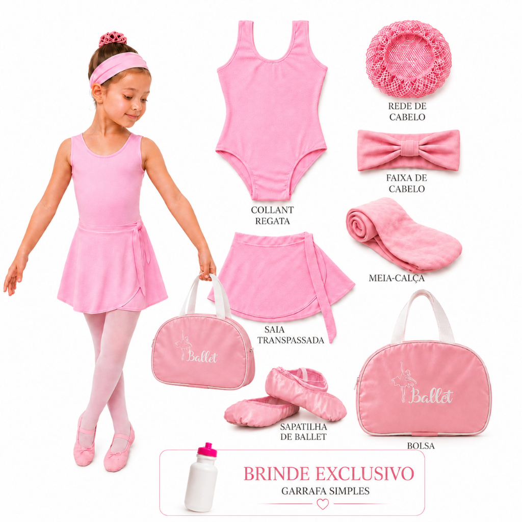 KIT BALLET INFANTIL COMPLETO – 7 PEÇAS + BOLSA e garrafinha
