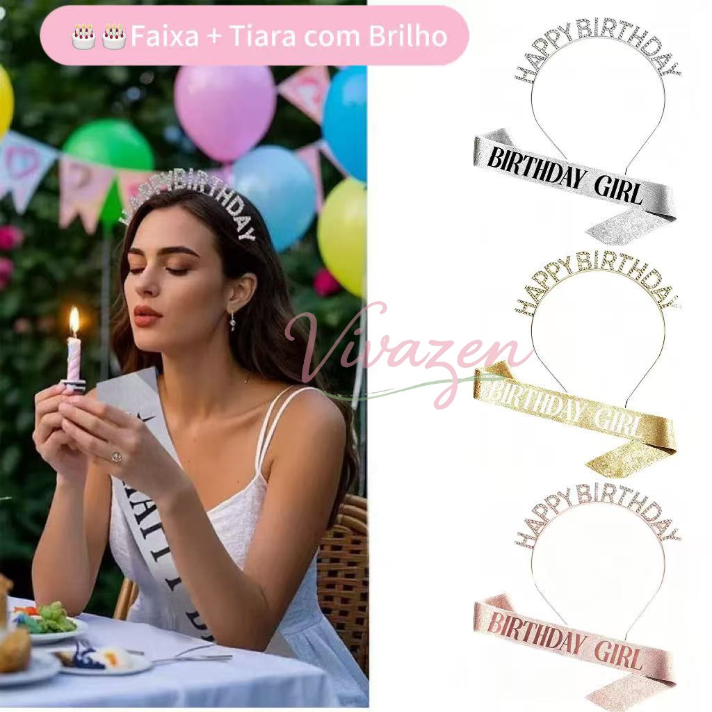 Faixa BirthdayGirl + Tiara HappyBirthday - Glitter Brilhante 3 Cores (Ouro/Prata/Rose Gold) para Aniversário e Debutant