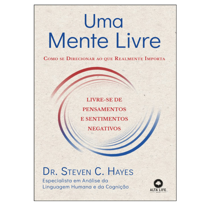 Livro Uma Mente Livre Steven Hayes Terapia Act Mark Manson