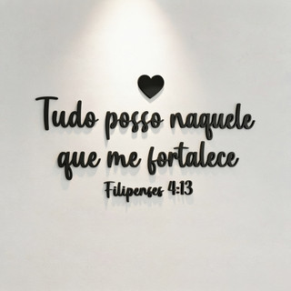 Frase Decorativas Cabeceira Quarto sala versículo Tudo posso naquele que me fortalece