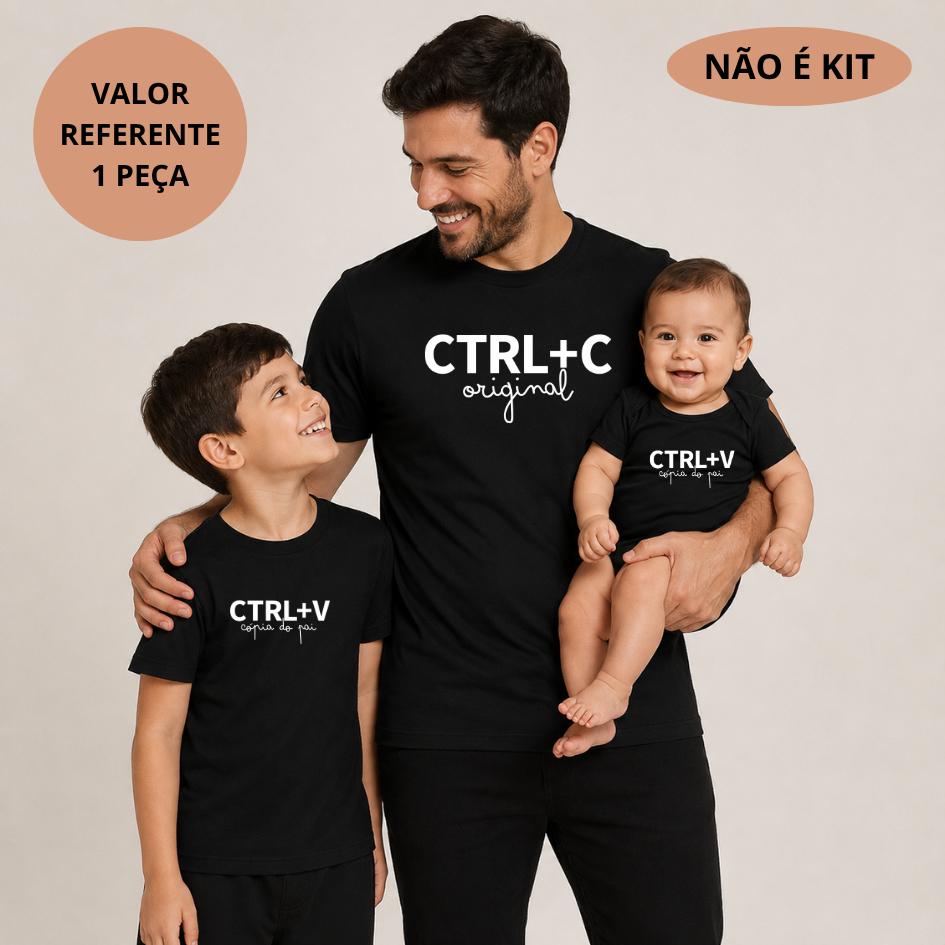 Camiseta Adulto/ Infantil/ Body CTRL+C - CTRL+V PAI E FILHO Dia dos Papai - 1 peça