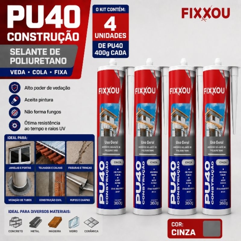 Kit 4 Selantes PU40 Construção Cinza 360g Fixxou | Adesivo Selante Poliuretano Alta Resistência Vedação