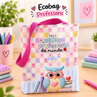 Ecobag personalizada professora | Dia dos professores | Presente professora | Bolsa com nome professora