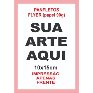 200 / 50 Panfleto Flyer Com Sua Arte 10X15cm Papel Sulfite 90g em Oferta na Shopee