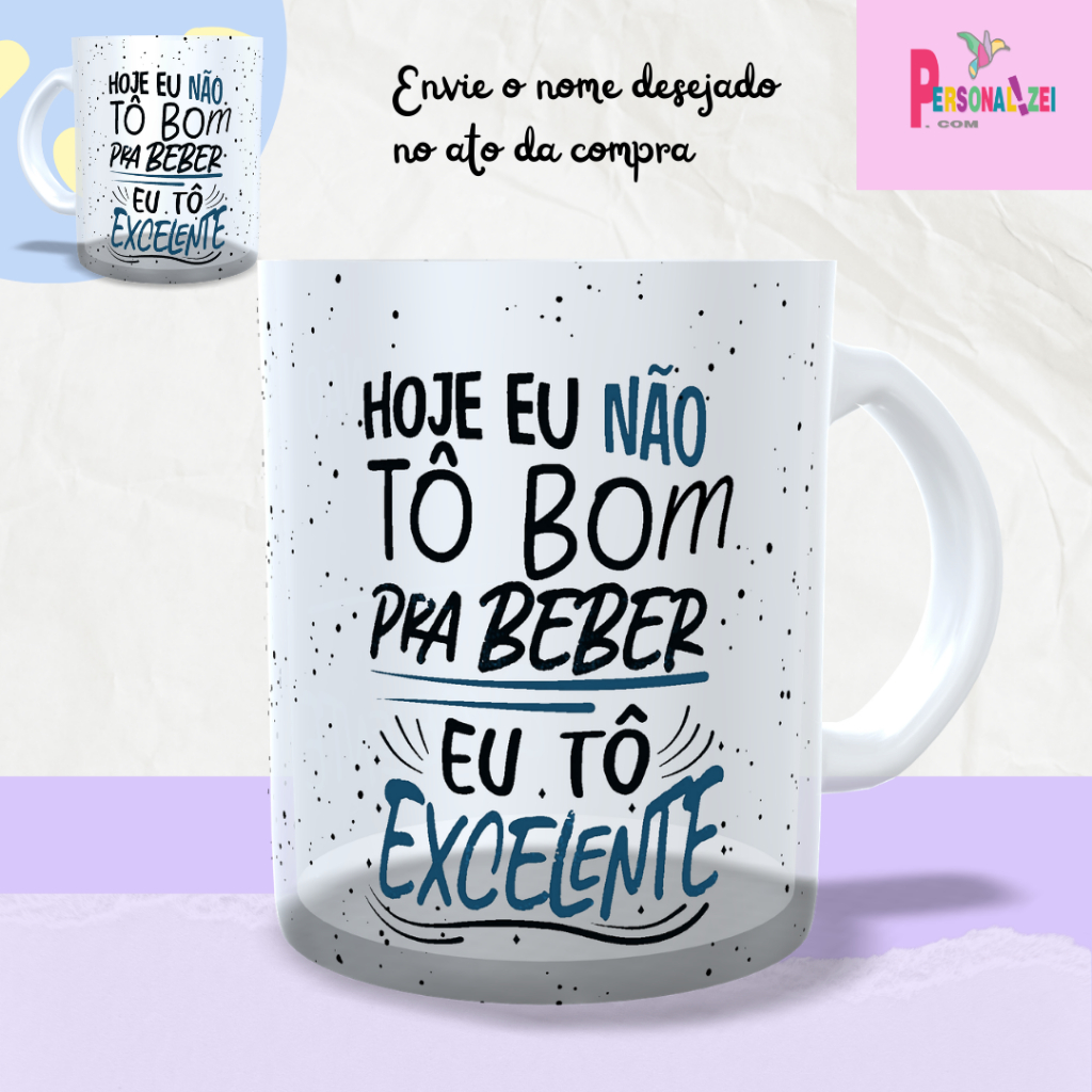 Caneca Vidro Hoje Eu Não Tô Bom Caneca Vidro Jateado Presente Caneca Vidro Frase Engraçada Presente