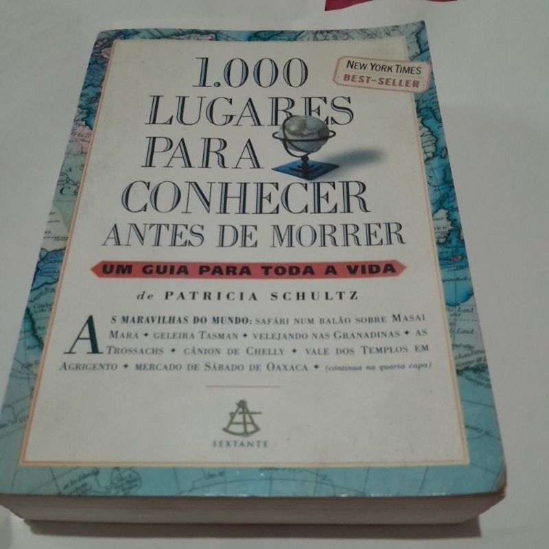 Livro usado: 1.000 Lugares Para Conhecer Antes De Morrer / Patrícia Schultz .