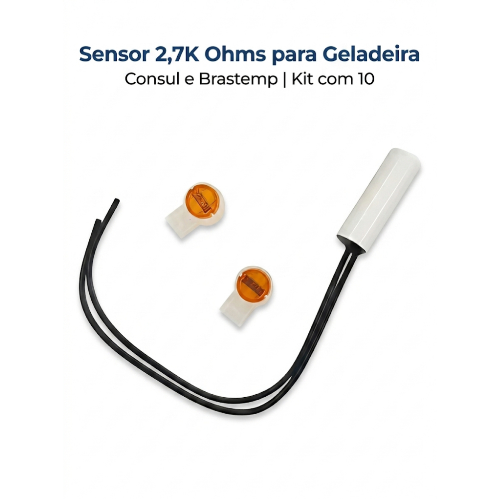 Sensor 2,7K Ohms Degelo e Temperatura Geladeira Consul Brastemp Kit 10 Unidades Hulter