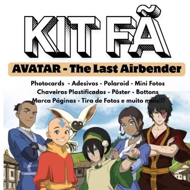 KIT FÃ PERSONALIZADO AVATAR -THE LAST AIRBENDER FANMADE COLECIONÁVEL - PÔSTER  PHOTOCARDS - ADESIVOS - CHAVEIROS E MAIS!