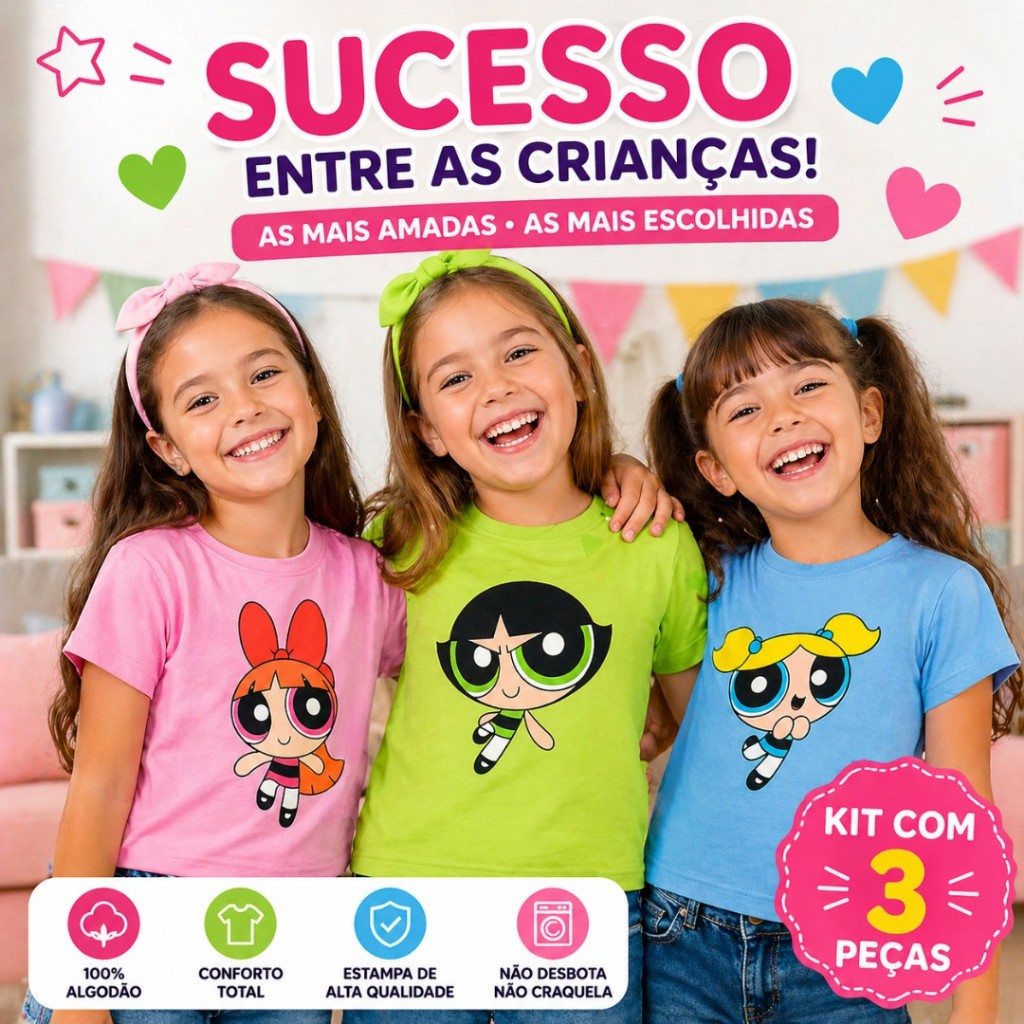 Kit 3 Camisetas Menina Super Poderosa Powerpuff Girls Feminina Algodão Docinho blusa roupa