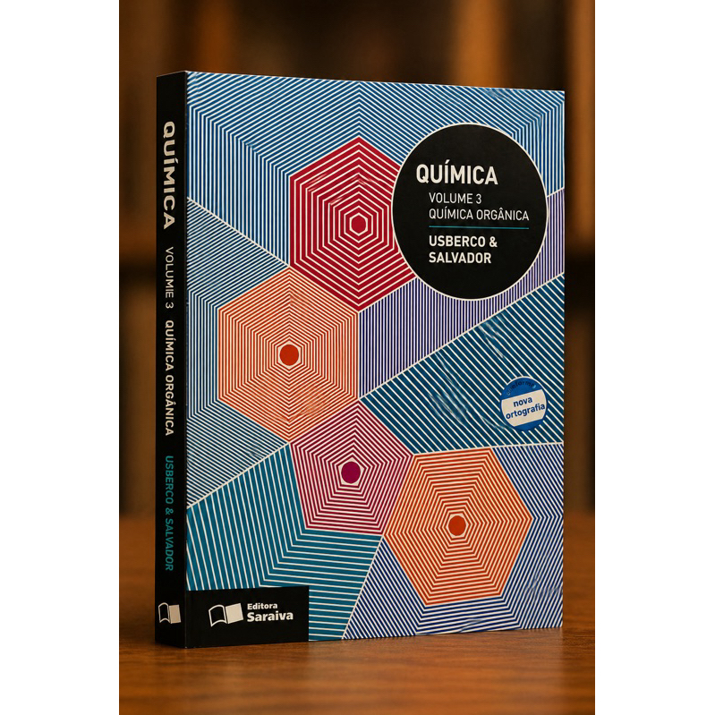 Química Volume 3 - Química Orgânica - Usberco e Salvador | Saraiva