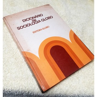 Livro - Dicionário de Sociologia Globo  Editora: Globo Ano: 1981