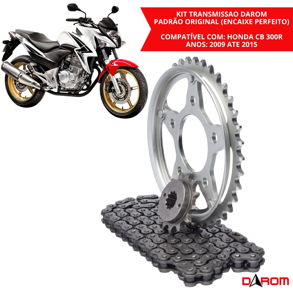Kit Transmissão Completo Honda CB 300R 2009 2010 2011 2012 2013 2014 2015 Corrente Coroa Pinhão Relação Darom