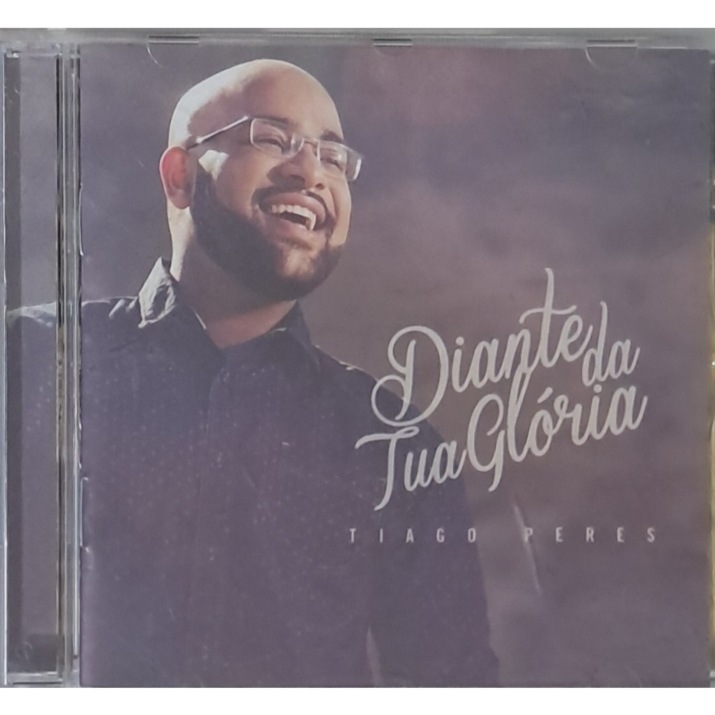 CD Tiago Peres - Diante da tua glória