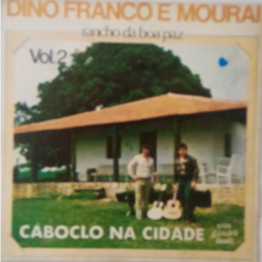 CD Dino Franco E Mouraí – Rancho Da Boa Paz Vol. 2 - Caboclo Na Cidade