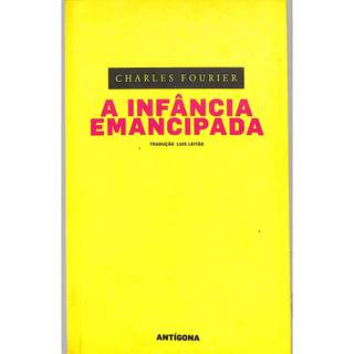 Charles Fourier - A Infância Emancipada