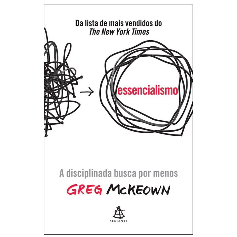Livro: Essencialismo - A Disciplina Busca por Menos - Greg McKeown (com embalagem prese...