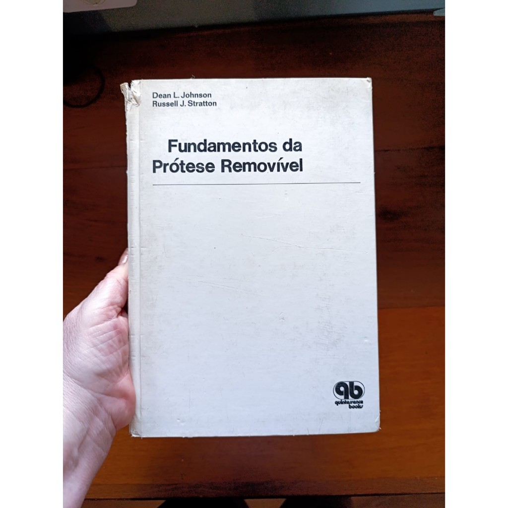 PROTESE - FUNDAMENTOS DA PROTESE REMOVIVEL - DEAN L. JOHNSON  e RUSSEL J. STRATTON