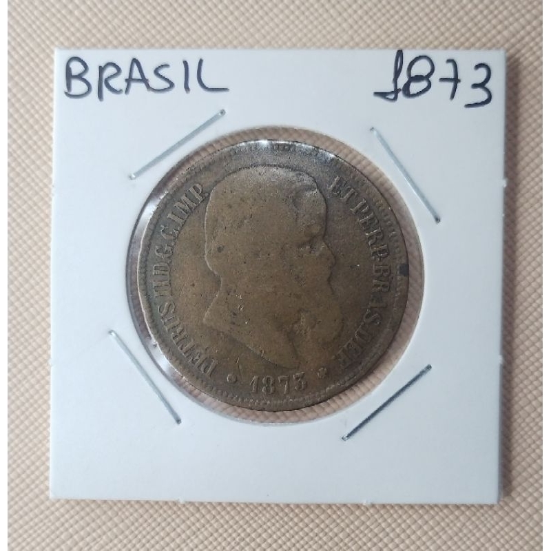 Moeda com +150 anos , do Brasil, 40 Réis, 1873 - Período Imperial, D. Pedro II, Bronze.