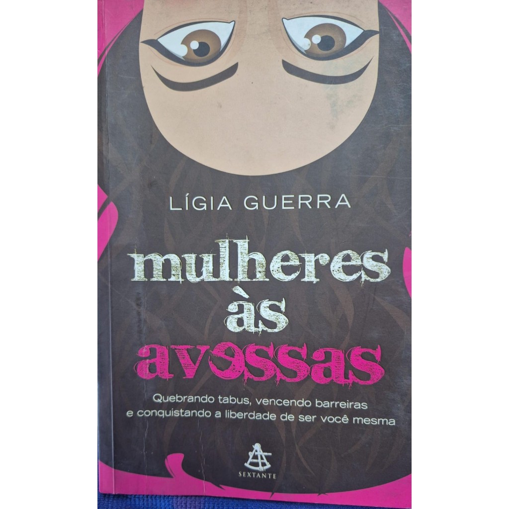 Mulheres as Avessas - Lígia Guerra - Auto ajuda