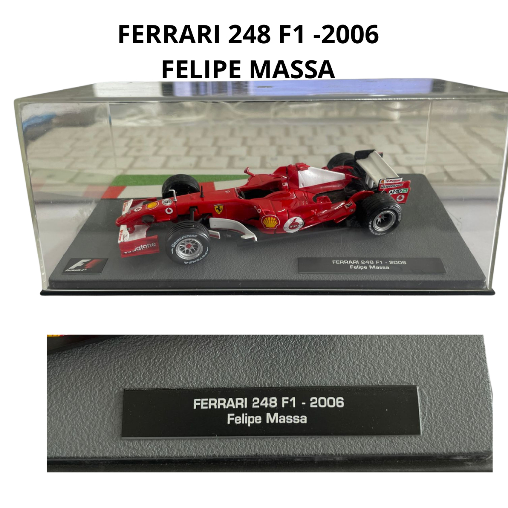 Miniatura F1 Colecionável – Ferrari 248 F1 (2006) | Felipe Massa Coleção Lendas do F1 FORMULA 1 GRAND PRIX 1:43