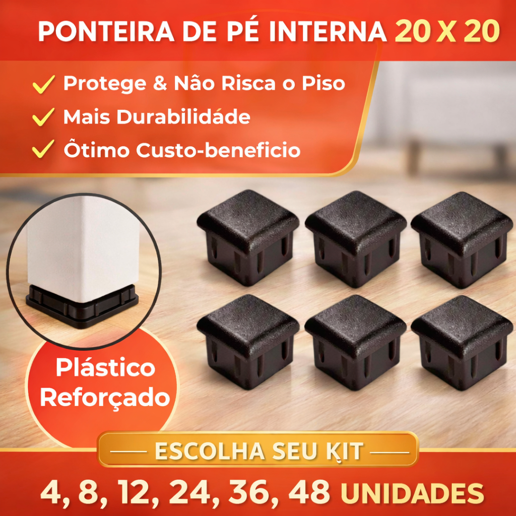 Kit Ponteira Interna 20x20 para Cadeira Metalon – Não Risca o Piso Alta Resistência (4 a 48 Unidades)