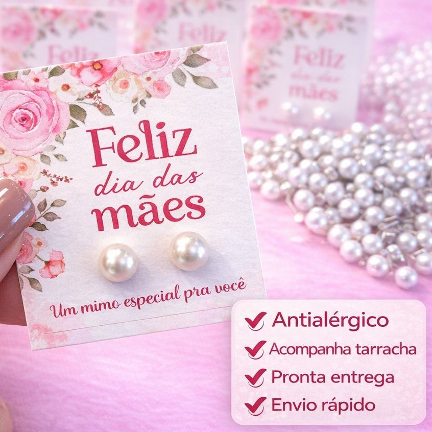 50 - 200 Pares Brinco de Perola + tag Mimo para cliente Dia das Mães