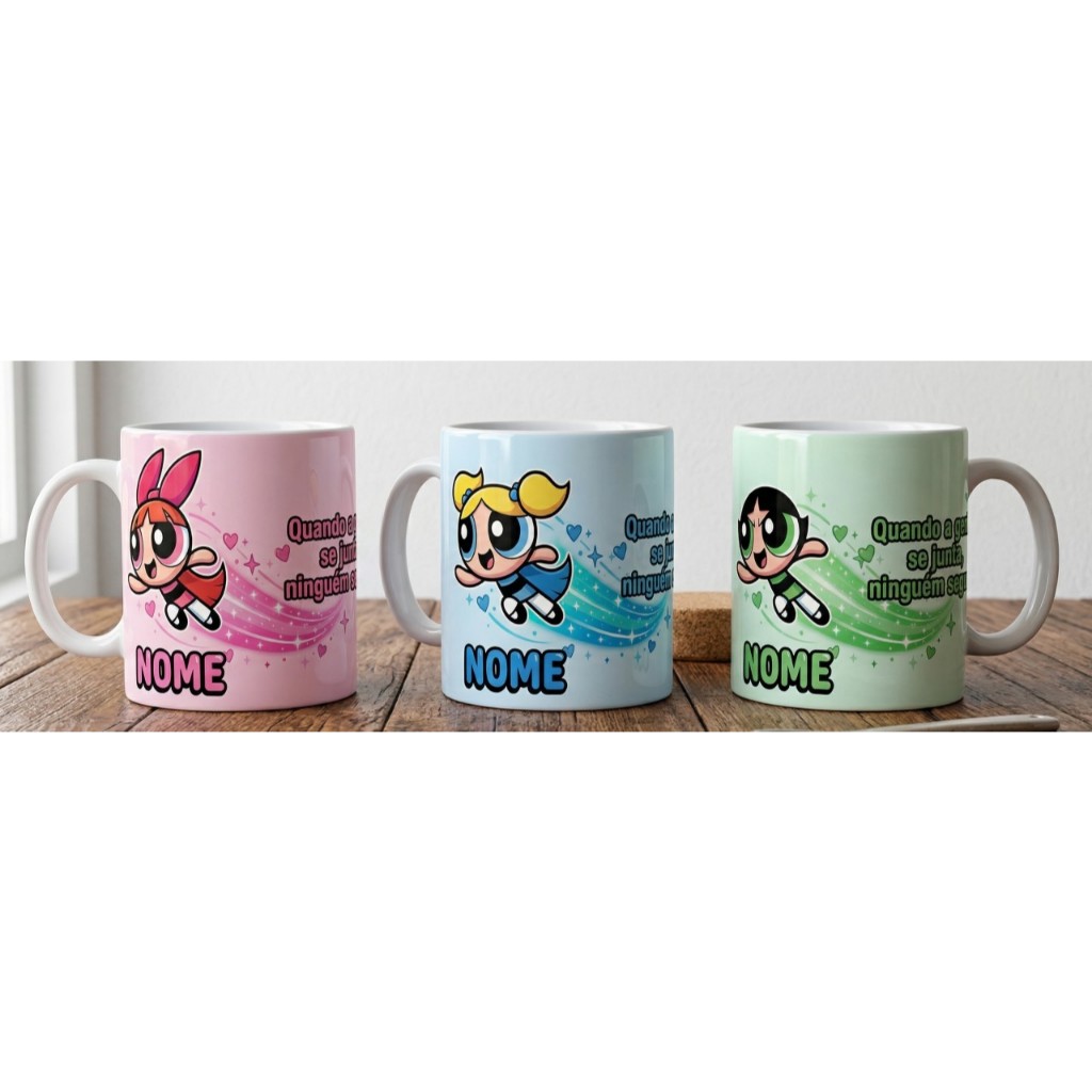 Caneca Meninas Superpoderosas Florzinha Lindinha Docinho Presente Criativo Amigas