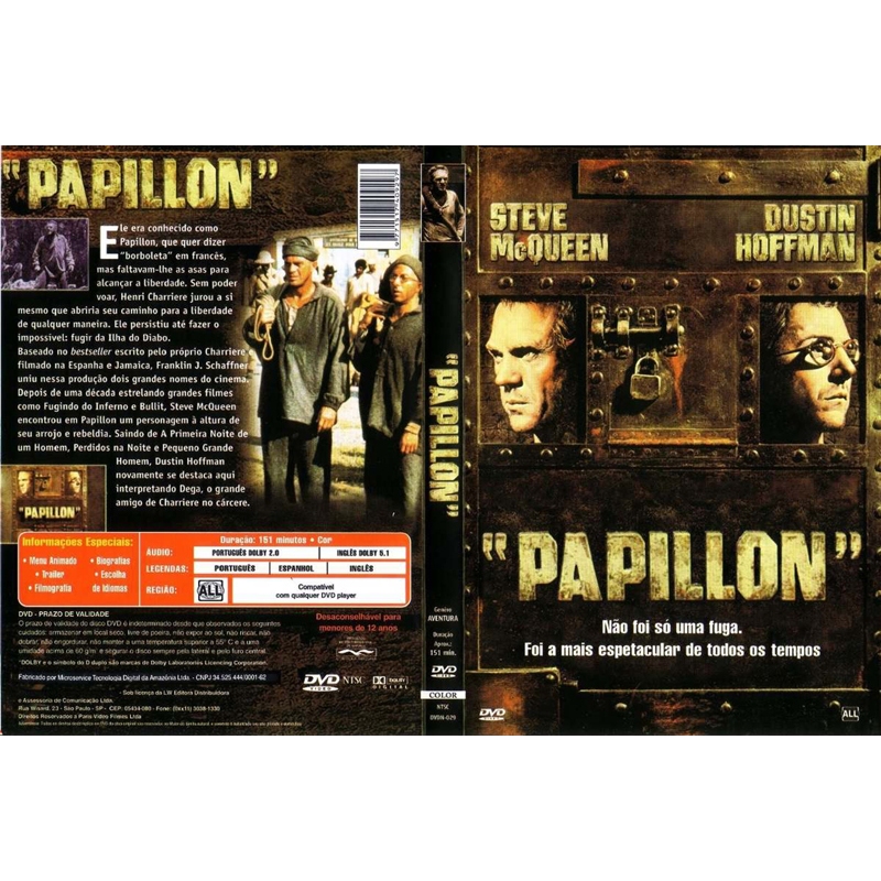 PAPILLON   (Dustin Hoffman)  (Steve McQueen) Conhecido como “Papillon” após ser tatuado em seu peito com a imagem de uma
