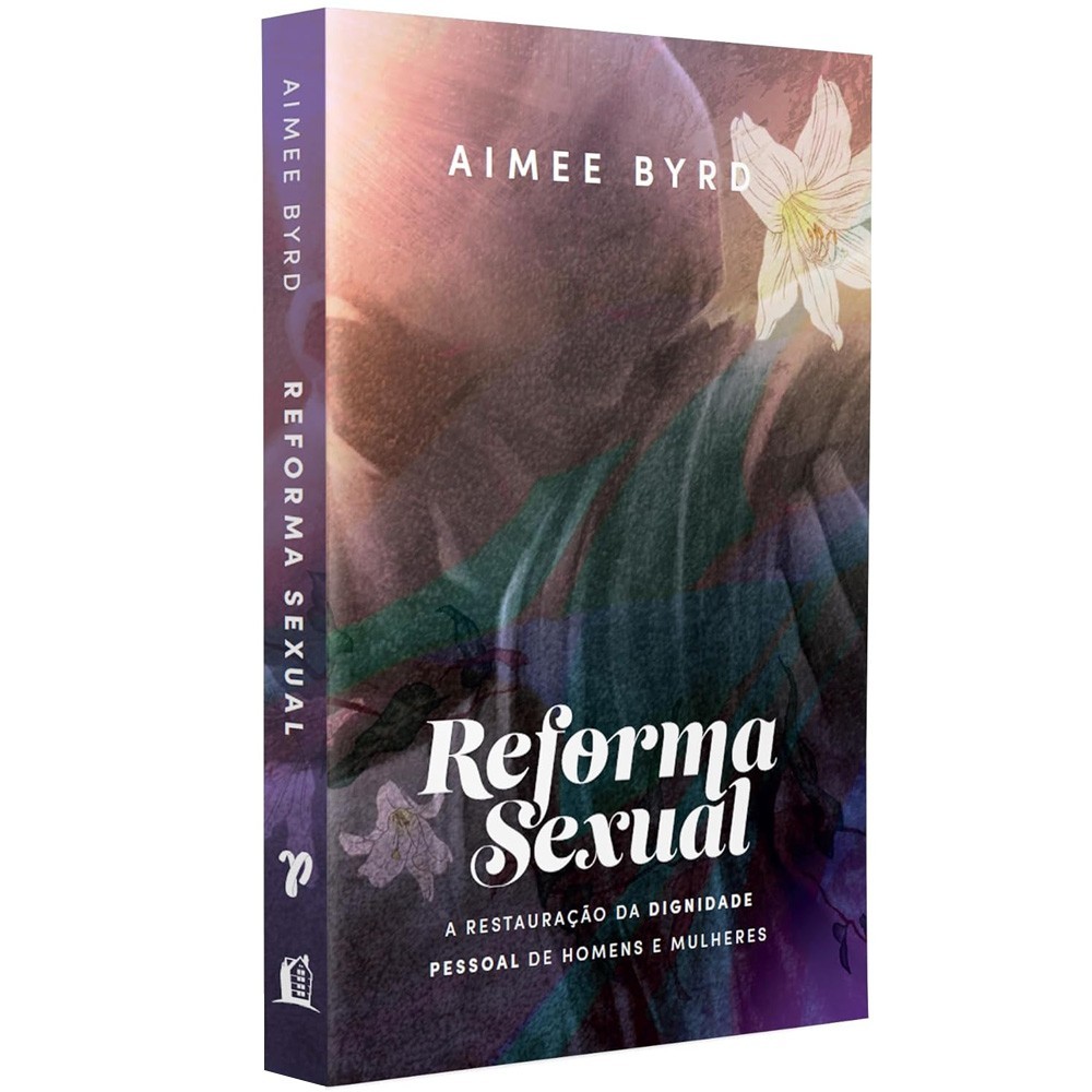 Livro Reforma Sexual | Aimee Byrd