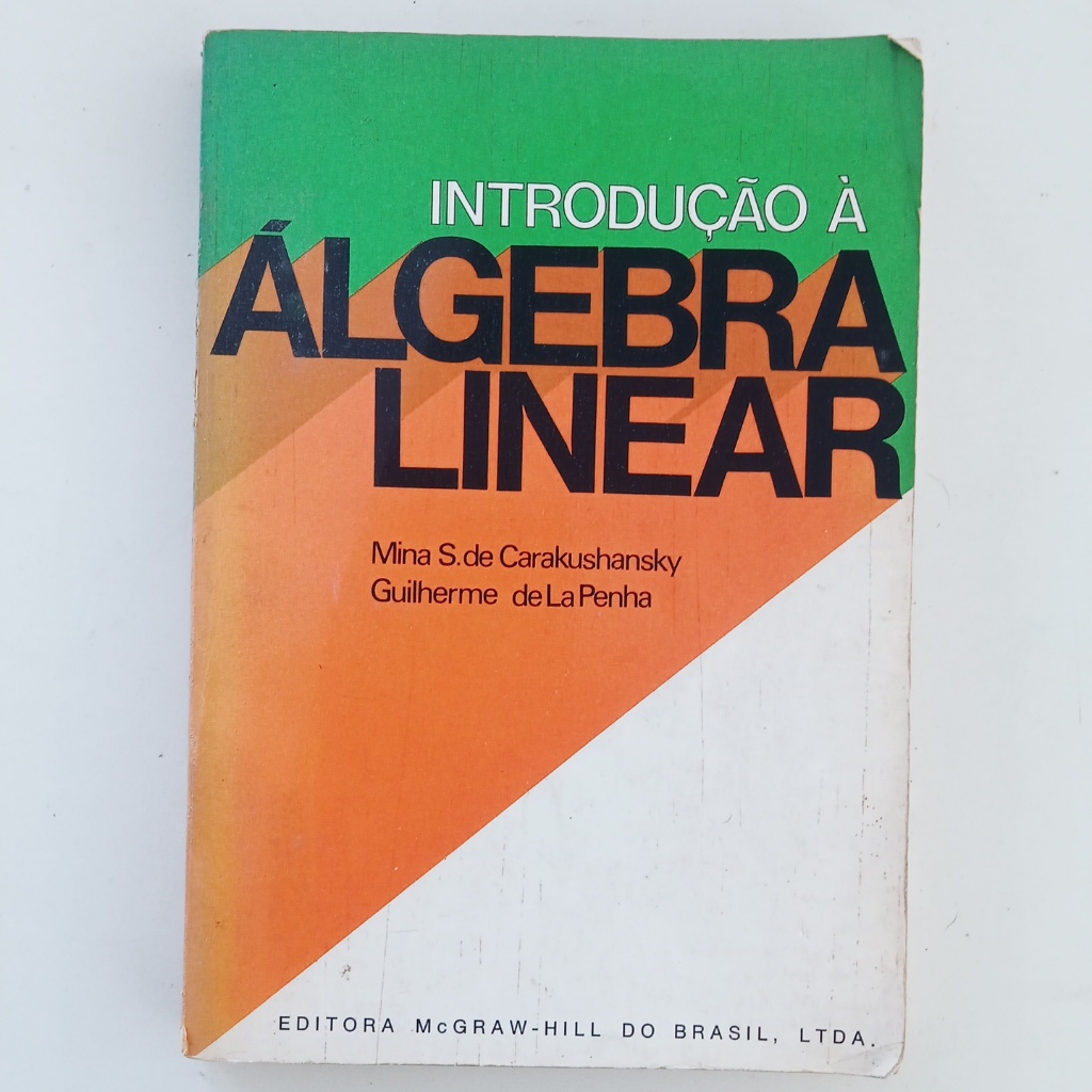 Livro Introdução A Álgebra Linear Mina S. De Carakushansky (Usado)